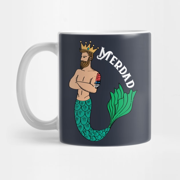 Merdad Father Of Mermaid Cool Gift For Any Dad Of Mermaids Fan by klimentina